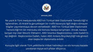 ABD Büyükelçiliği, ABD Başkonsolosunun eşinin kaza yaptığı haberlerini yalanladı