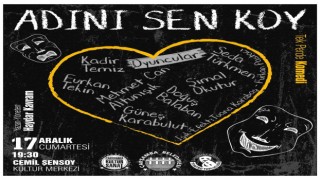 “Adını Sen Koy” tiyatro oyunu Çarşambada sahnelenecek