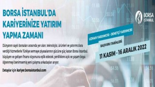 Borsa İstanbul, Uzman Yardımcısı ve Denetçi Yardımcısı alacak