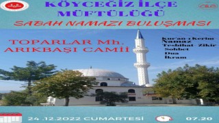 Köyceğizde sabah namazı buluşması Arıkbaşı Camiinde gerçekleşecek