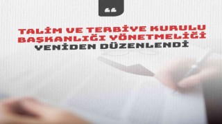 Talim ve Terbiye Kurulu Başkanlığı yönetmeliği yeniden düzenlendi