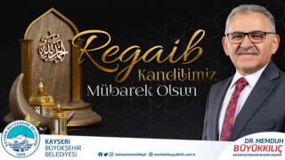 Başkan Büyükkılıç: “Regaib Kandili gibi müstesna günler değerlendirilmeli”