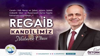 Başkan Öztürkten Regaib Kandili Kutlama Mesajı