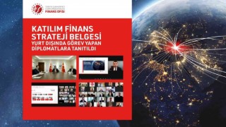 ‘Katılım Finans Strateji Belgesi yurt dışında görev yapan diplomatlara tanıtıldı