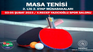 Masa Tenisi 2. Lig heyecanı Denizlide yaşanacak