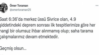 Vali Toramandan deprem paylaşımı, “ Herhangi bir olumsuz ihbar alınmadı”