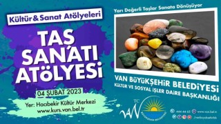 Van Büyükşehir Belediyesi taş sanatı kursu açıyor