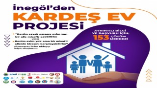İnegölden örnek dayanışma, “Kardeş Ev” projesi başlatıldı