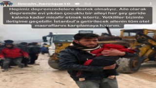 Lincoln Henrique: Çocuklu bir aileyi her şey geride kalana kadar misafir etmek isteriz