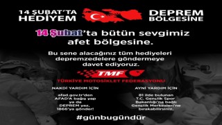 Türkiye Motosiklet Federasyonu: 14 Şubatta Hediyem Deprem Bölgesine