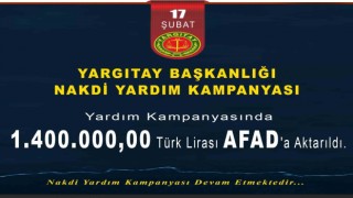 Yargıtay Başkanlığının nakdi yardım seferberliği devam ediyor