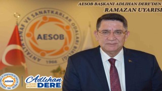 AESOB Başkanı Adlıhan Dereden Ramazanda merdiven altı uyarısı