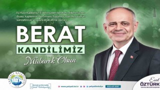 Başkan Öztürk: “Berat gecesi, af ve mağfiret gecesidir”