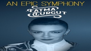 Fatma Turgut, An Epic Symphony ile 25 Martta CSO Ada Ankarada