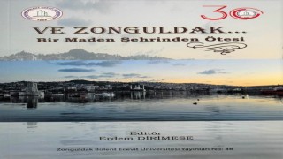 ‘Ve Zonguldak Bir Maden Şehrinden Ötesi kitabı okuyucuyla buluşmaya hazır