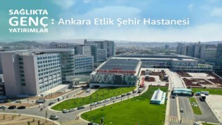 Ankara Etlik Şehir Hastanesinde 2 milyondan fazla vatandaş muayene oldu