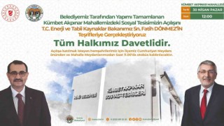 Bakan Dönmez, İnönüdeki Kümbet Akpınar Mahallesi Sosyal Tesislerin açılışını yapacak