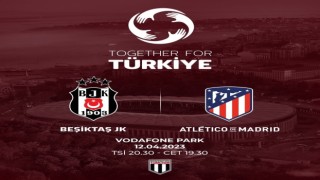 Beşiktaş ile Atletico Madrid, depremzedeler için karşılaşacak