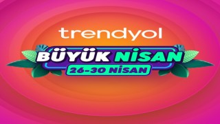 Trendyolun ‘Büyük Nisan Kampanyası için gerim sayım başladı