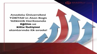 Anadolu Üniversitesi “Eğitim” ve “Kitle İletişimi” alanında ilk sırada