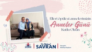 Başkan Savran: Annelik, mesaisi olmayan en kıymetli meslektir
