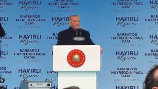Cumhurbaşkanı Erdoğan “Barbaros Hayrettin Paşa Camiinde 20 bin kişi aynı anda ibadet edebilecek”