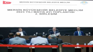 Mersin Büyükşehir Belediyesi Meclis Toplantısı gerçekleştirildi