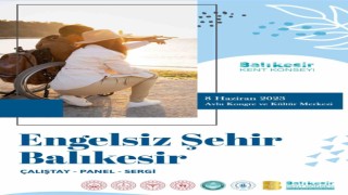 Engelsiz Şehir Balıkesir Çalıştayı yapılacak