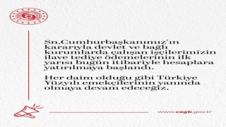İlave tediye ödemelerinin ilk yarısı bugün itibarıyla hesaplara yatırılmaya başlandı