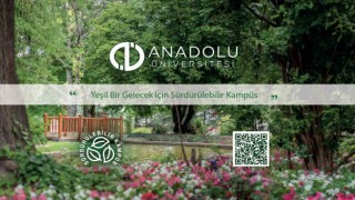 Anadolu Üniversitesinde hedef yeşil gelecek için Sürdürülebilir Kampüs
