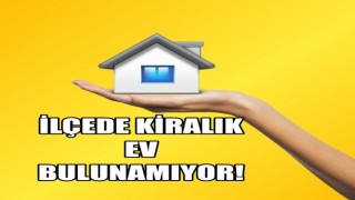 Bu ilçede kiralık ev bulunamıyor