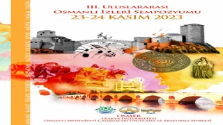 Edirnede 3. Uluslararası Osmanlı İzleri sempozyumu düzenlenecek