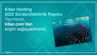 Kibar Holdingin 10uncu Sürdürülebilirlik Raporu yayınlandı