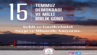 Rektör Özölçerden ‘15 Temmuz Demokrasi ve Milli Birlik Günü mesajı