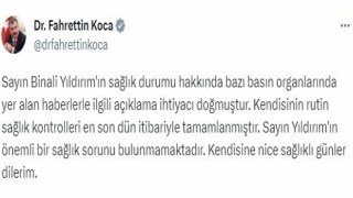 Sağlık Bakanı Koca: “Binali Yıldırımın önemli bir sağlık sorunu bulunmamaktadır”