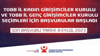 TOBB Girişimciler Kurulu seçimleri için başvurular başladı