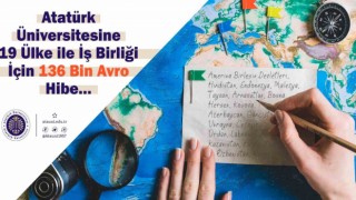 Atatürk Üniversitesine 19 ülke ile iş birliği için 136 bin avro hibe