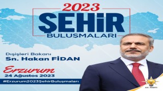 Bakan Fidan Erzuruma gelecek