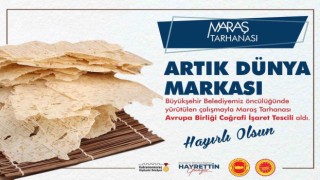 Maraş tarhanası AB tarafından tescil edildi