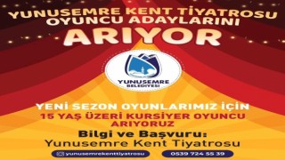 Yunusemre Kent Tiyatrosu oyuncu adaylarını arıyor