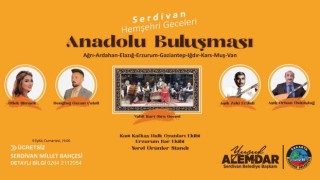 Serdivanda Anadolu buluşması