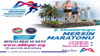 Uluslararası Mersin Maratonu için heyecan başladı