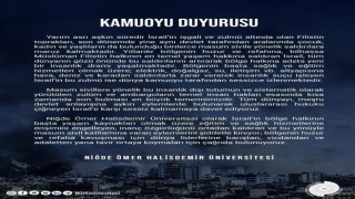 Niğde Ömer Halisdemir Üniversitesinden İsrailin tutumuna sessiz kalmayın çağrısı