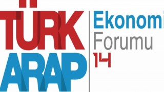 14. Türk-Arap Ekonomi Forumu İstanbulda gerçekleşecek