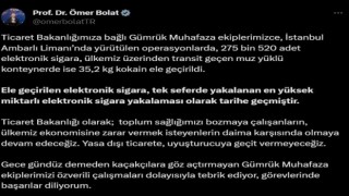 Ambarlı Limanında 275 bin 520 adet elektronik sigara ele geçirildi