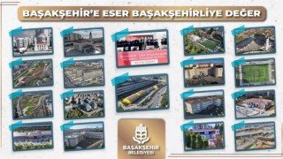 Başakşehir Belediyesi, “Başakşehire eser, Başakşehirliye değer” sloganıyla çalışmalarına devam ediyor