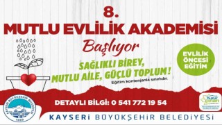 Büyükşehirin, 8inci Mutlu Evlilik Akademisi kayıtları başladı