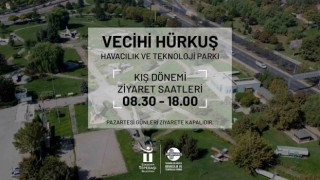 Vecihi Hürkuş Havacılık ve Teknoloji Parkının ziyaret saatleri güncellendi