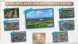 Başakşehirde Şamlar Mahallesinin çehresi değişiyor