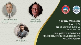 Büyükşehirden, Danişmendli Hükümdarı Melik Mehmet Gaziyi anma programı